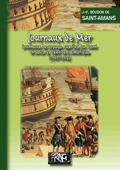 Journaux De Mer, Journaux De Voyage Aux Îles Du Vent & Sous Le Vent D'Amérique (1767-1769)