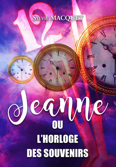 Jeanne ou l'horloge des souvenirs