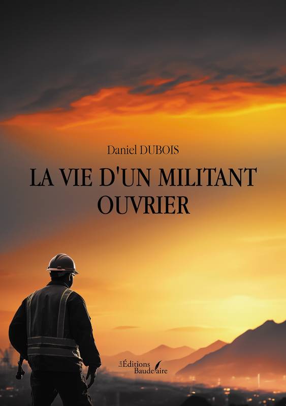 La vie d'un militant ouvrier