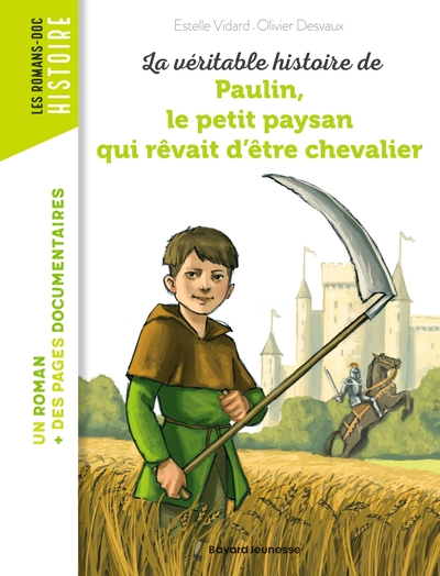 La véritable histoire de Paulin, le petit paysan qui rêvait d'être chevalier - Estelle Vidard