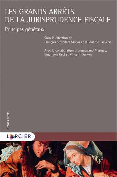 Les grands arrêts de la jurisprudence fiscale - Emmanuele Ceci