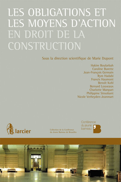 Les obligations et les moyens d'action en droit de la construction