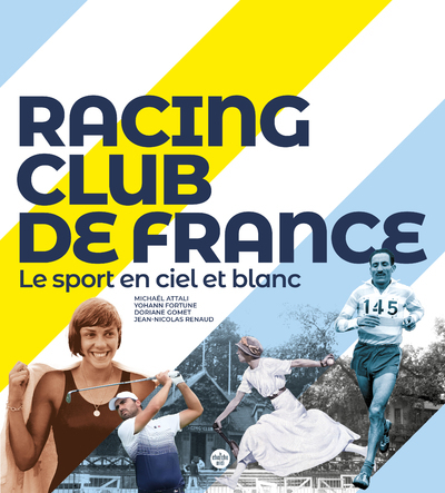 Racing Club de France - Le sport en ciel et blanc - Collectif