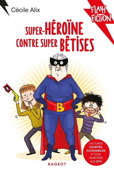 Super héroïne contre super bêtises - Cécile Alix