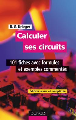 Calculer ses circuits - 2ème édition - 101 fiches avec formules et exemples commentés