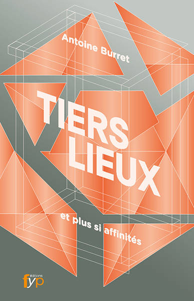 Tiers lieux - Antoine Burret