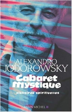 Cabaret mystique - Alexandro Jodorowsky