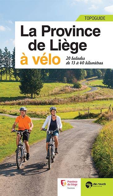 La province de Liège à vélo - Pierre Pauquay