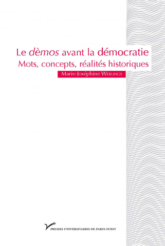 Le démos avant la démocratie - Marie-Joséphine Werlings