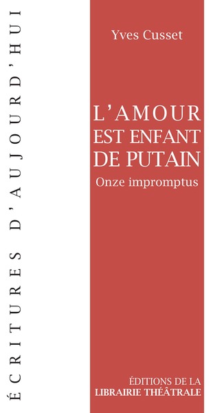 L'amour est enfant de putain - Yves Cusset