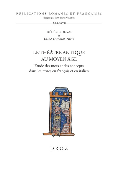 Le théâtre antique au Moyen Âge - Frédéric Duval, Elisa Guadagnini