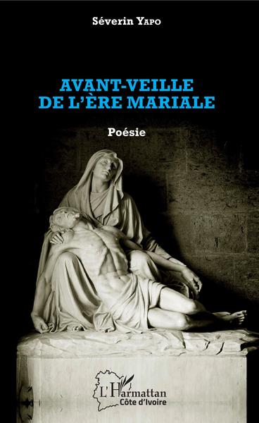 Avant-veille de l'ère mariale