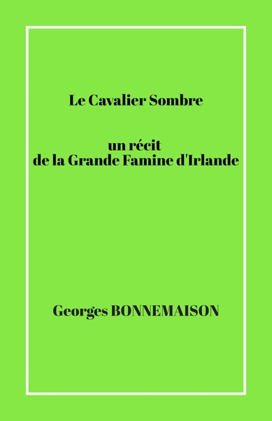 Le Cavalier Sombre un récit de la Grande Famine d'Irlande