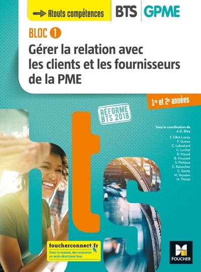 Bloc 1 gérer la relation avec les clients et les fournisseurs de la PME / BTS GPME 1re et 2e années