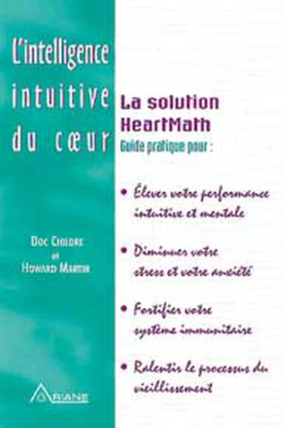 Intelligence intuitive du cœur - Heartmath - Doc Lew Childre