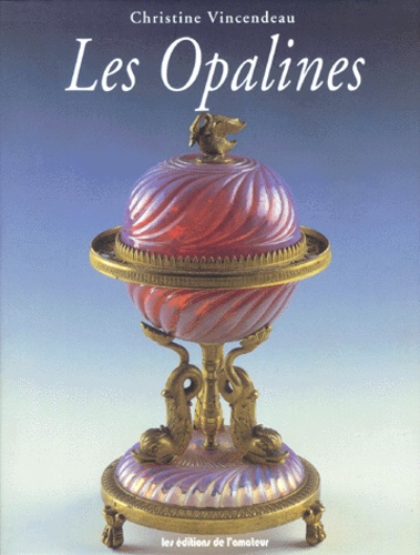 Les Opalines. - Marie-Christine Vincendeau