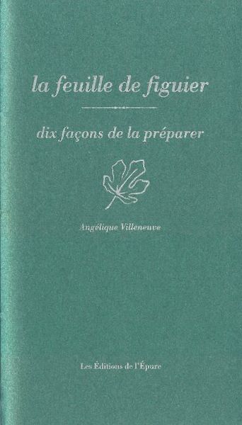 La Feuille de figuier, dix façons de la préparer