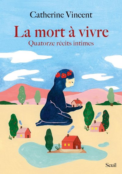 La Mort À Vivre, Quatorze Récits Intimes