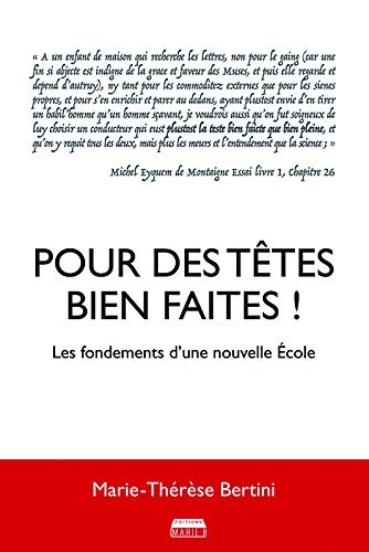 Pour des têtes bien faites ! - les fondements d'une nouvelle école