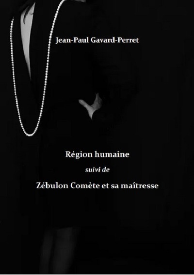 Région humaine suivi de Zébulon Comète et sa maîtresse