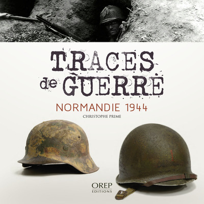 Traces De Guerre, Normandie 1944