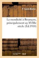 La mendicité à Besançon, principalement au XVIIIe siècle