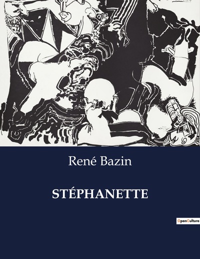 Stéphanette - René Bazin