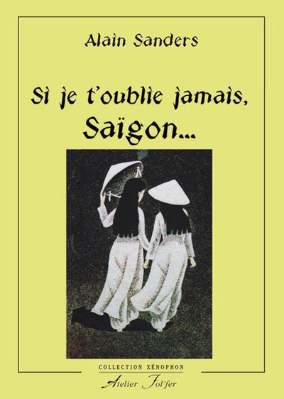 Si je t'oublie jamais, Saïgon