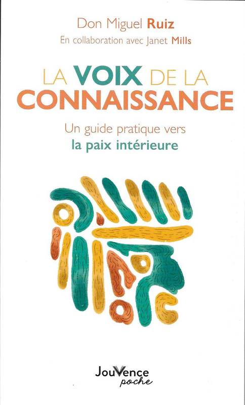 La voix de la connaissance - Don Miguel Ruiz