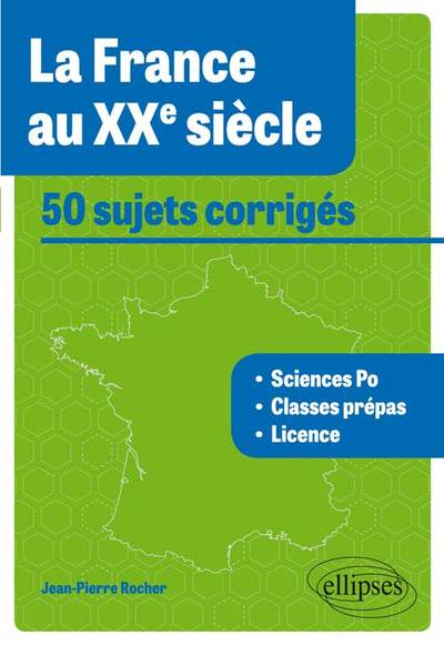 La France au XXe siècle • 50 sujets corrigés - tous concours