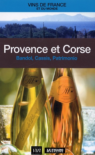 Provence et Corse (Bandol, Cassis, Patrimonio)