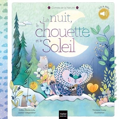 Contes De La Nature - La Nuit, La Chouette Et Le Soleil 3/5 Ans