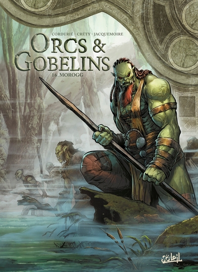 Terres d'Arran : Orcs & Gobelins Volume 16