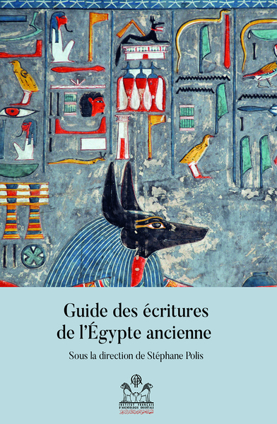 Guide Des ÉCritures De L'ÉGypte Ancienne