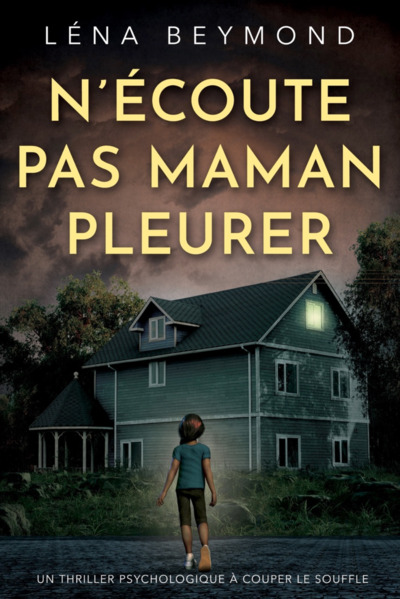 N'écoute pas maman pleurer - Beymond, Léna