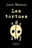 Les tortues - Loys MASSON