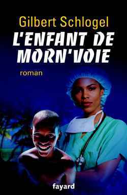 L'Enfant de Morn'voie - Gilbert Schlogel