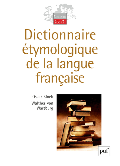 Dictionnaire Etymologique De La Langue Francaise