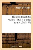 Histoire des artistes vivants : Etudes d'après nature (Éd.1857)