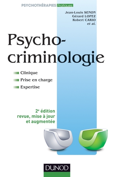 Psychocriminologie - 2e édition - Clinique, prise en charge, expertise