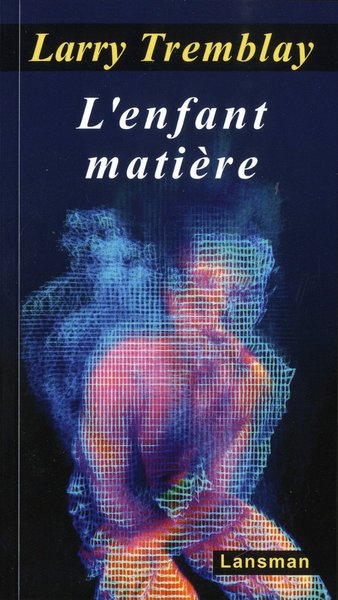 L'Enfant Matiere