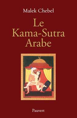 Le Kama-Sutra Arabe, Deux Mille Ans De Littérature Érotique En Orient