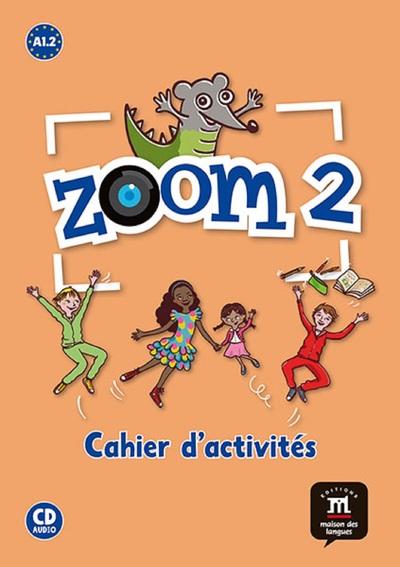 Zoom 2 - Cahier d'activités FLE - Collectif