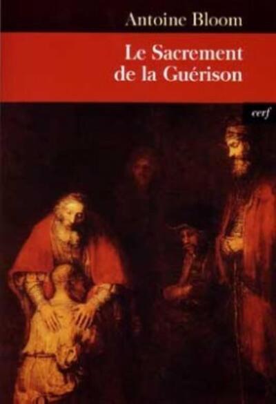 Le Sacrement de la guérison - Antoine Bloom