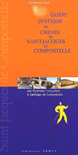 Guide pratique du chemin de Saint-Jacques-de-Compostelle