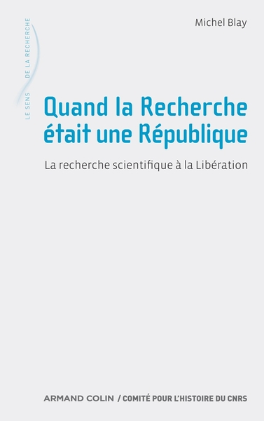 Quand la Recherche était une République - Michel Blay