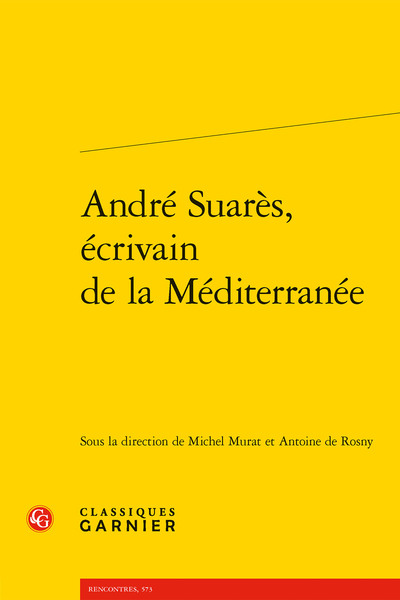 André Suarès, écrivain de la Méditerranée - Didier Alexandre