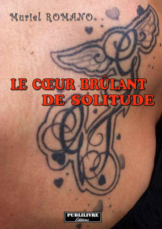 Le coeur brulant de solitude