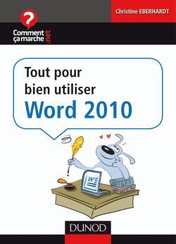 Tout pour bien utiliser Word 2010