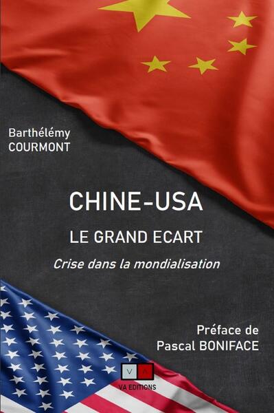 Chine-USA : le grand écart  Préface Pascal Boniface